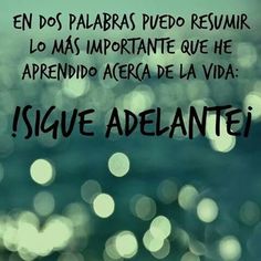 ¡Sigue adelante!